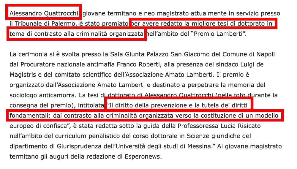 Guidice Alessandro Quattrocchi Termini Imerese: esperto in diritti fondamentali e criminalità organizzata: https://www.esperonews.it/2017062781592/categoria-g-z/termini-imerese/alessandro-quattrocchi-giovane-termitano-e-neo-magistrato-premiato-per-avere-redatto-la-migliore-tesi-di-dottorato-in-tema-di-contrasto-alla-criminalita/